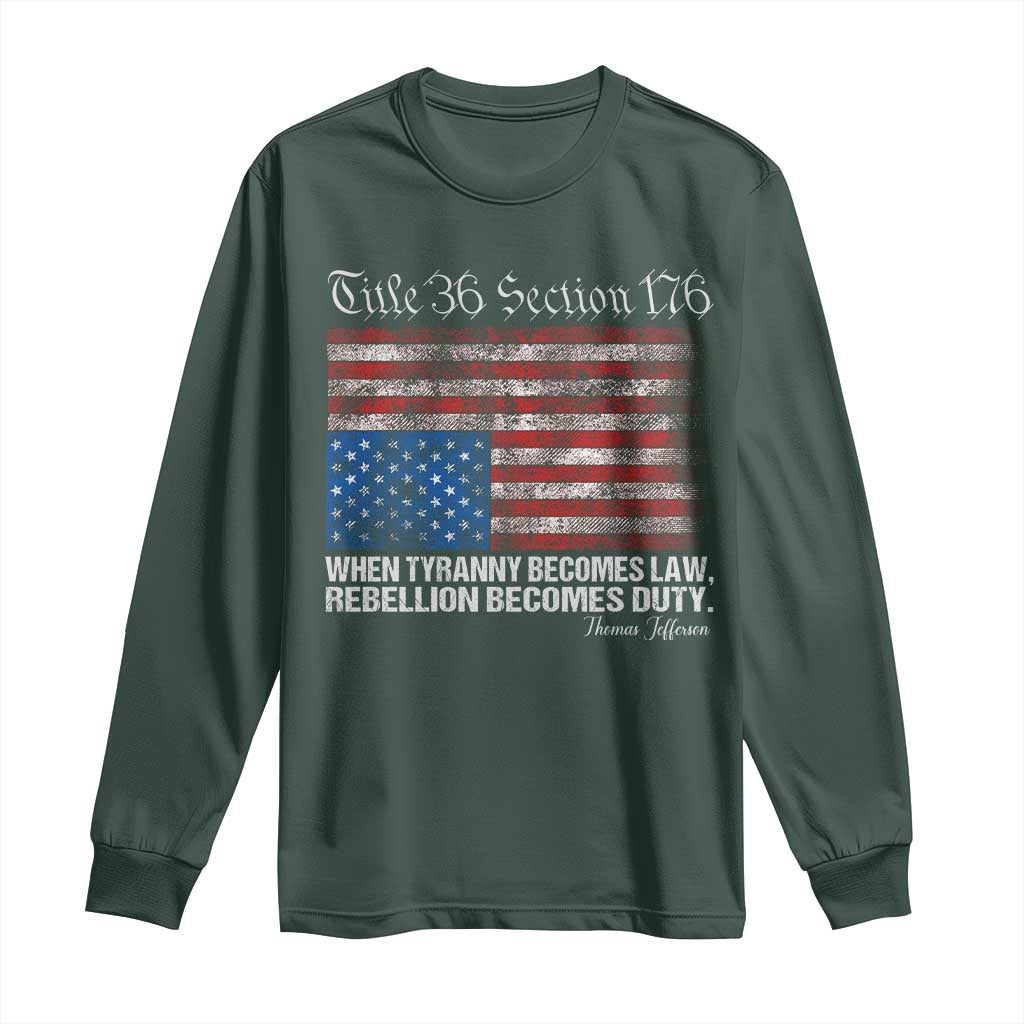 American Flag Upside Down Thomas Jefferson Long Sleeve Shirt When Tyranny Becomes Law Rebellion Becomes Duty TS09 Dark Forest Green Print Your Wear
