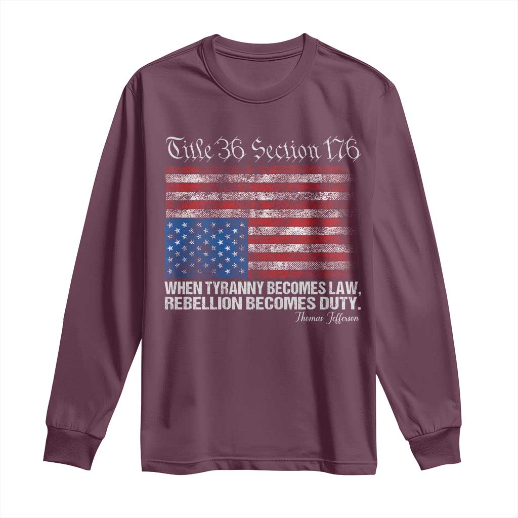 American Flag Upside Down Thomas Jefferson Long Sleeve Shirt When Tyranny Becomes Law Rebellion Becomes Duty TS09 Maroon Print Your Wear