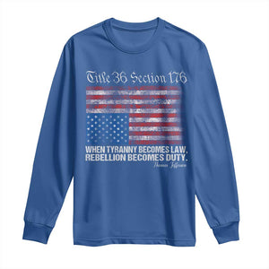 American Flag Upside Down Thomas Jefferson Long Sleeve Shirt When Tyranny Becomes Law Rebellion Becomes Duty TS09 Royal Blue Print Your Wear