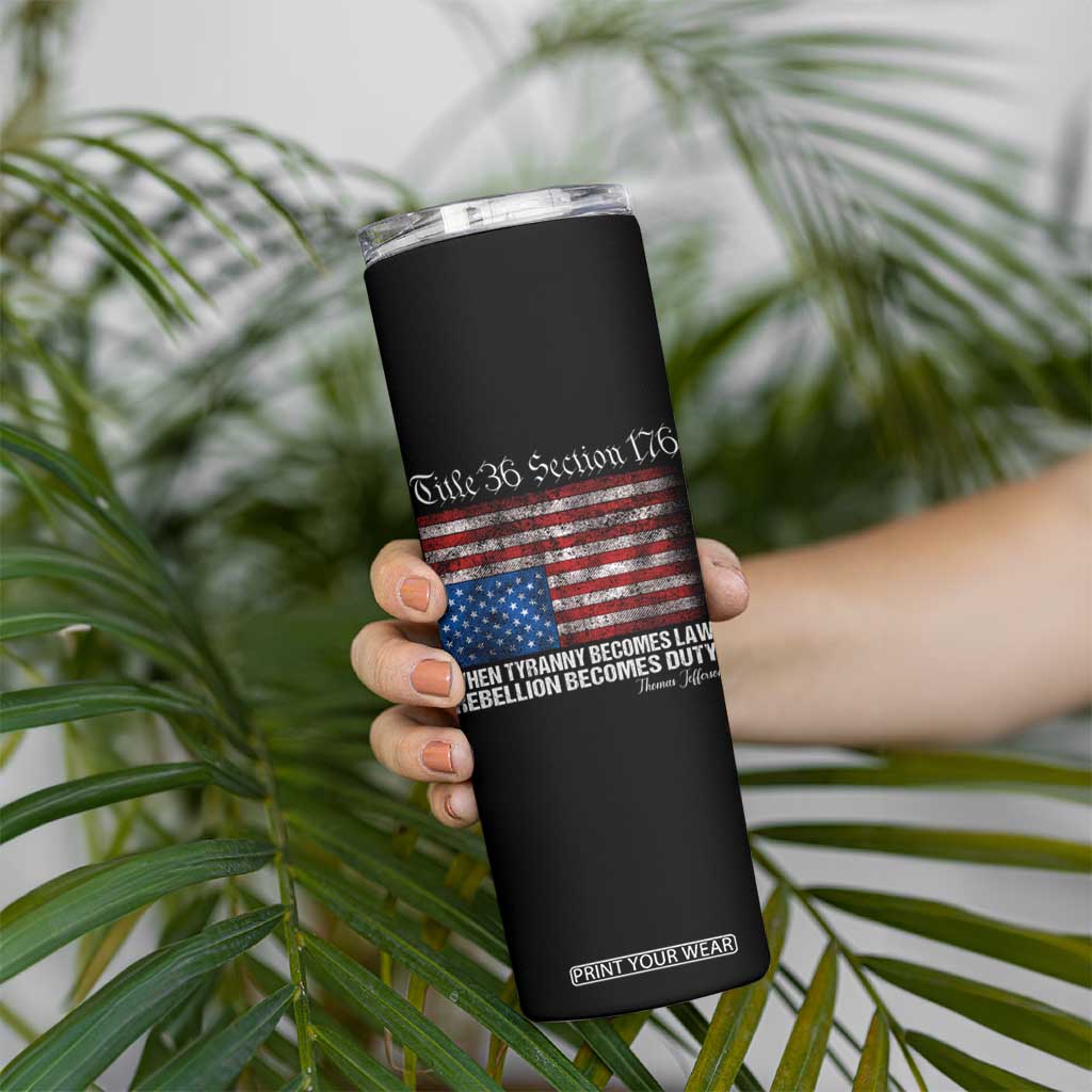 American Flag Upside Down Thomas Jefferson Skinny Tumbler When Tyranny Becomes Law Rebellion Becomes Duty TS09 Print Your Wear