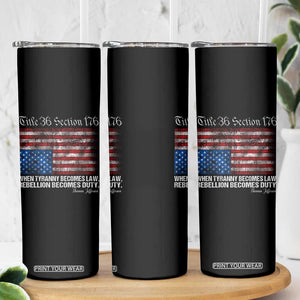 American Flag Upside Down Thomas Jefferson Skinny Tumbler When Tyranny Becomes Law Rebellion Becomes Duty TS09 Print Your Wear