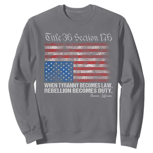 American Flag Upside Down Thomas Jefferson Sweatshirt When Tyranny Becomes Law Rebellion Becomes Duty TS09 Charcoal Print Your Wear