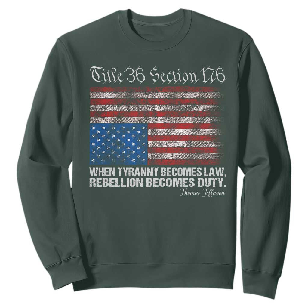 American Flag Upside Down Thomas Jefferson Sweatshirt When Tyranny Becomes Law Rebellion Becomes Duty TS09 Dark Forest Green Print Your Wear