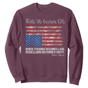 American Flag Upside Down Thomas Jefferson Sweatshirt When Tyranny Becomes Law Rebellion Becomes Duty TS09 Maroon Print Your Wear