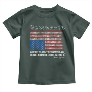 American Flag Upside Down Thomas Jefferson Toddler T Shirt When Tyranny Becomes Law Rebellion Becomes Duty TS09 Dark Forest Green Print Your Wear