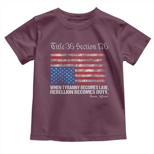 American Flag Upside Down Thomas Jefferson Toddler T Shirt When Tyranny Becomes Law Rebellion Becomes Duty TS09 Maroon Print Your Wear