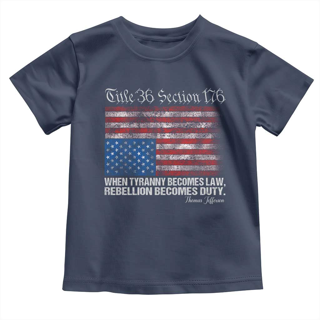 American Flag Upside Down Thomas Jefferson Toddler T Shirt When Tyranny Becomes Law Rebellion Becomes Duty TS09 Navy Print Your Wear
