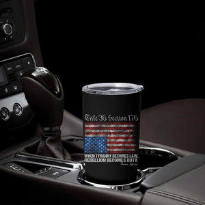 American Flag Upside Down Thomas Jefferson Tumbler Cup When Tyranny Becomes Law Rebellion Becomes Duty TS09 Print Your Wear