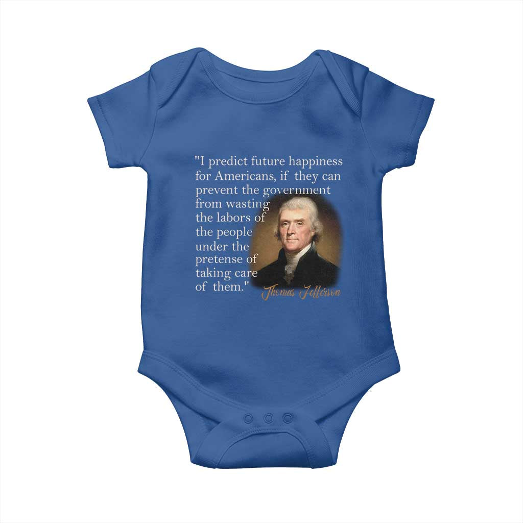 Political Thomas Jefferson Quote Baby Onesie Prevent The Government From Wasting The Labors Of The People Under The Pretense Of Taking Care TS09 Royal Blue Print Your Wear