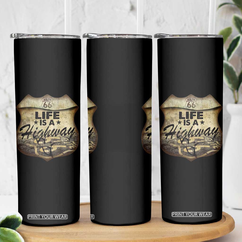 Life Is A Highway Road Trip Skinny Tumbler TS09 Print Your Wear