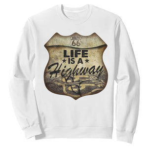 Life Is A Highway Road Trip Sweatshirt TS09 White Print Your Wear