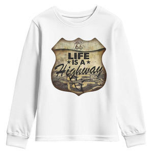 Life Is A Highway Road Trip Youth Sweatshirt TS09 White Print Your Wear