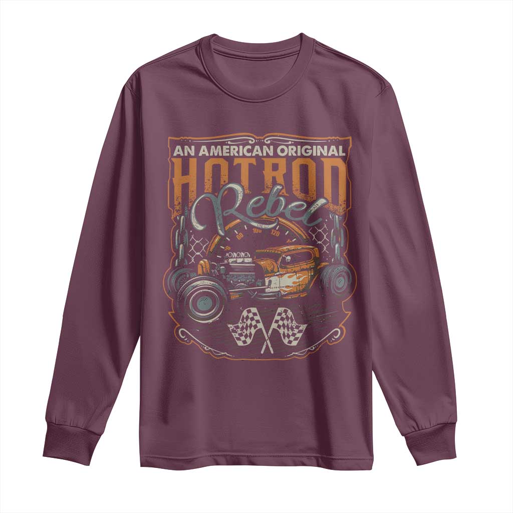 Vintage Hotrod Hot Rodder Long Sleeve Shirt TS09 Maroon Print Your Wear