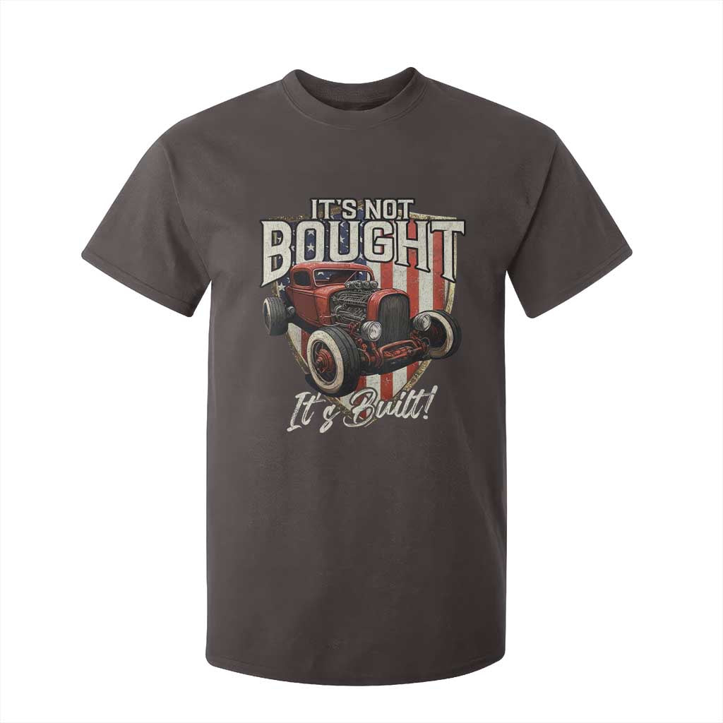 Vintage Hotrod Hot Rodder T Shirt For Kid It's Not Bought It's Built TS09 Dark Chocolate Print Your Wear