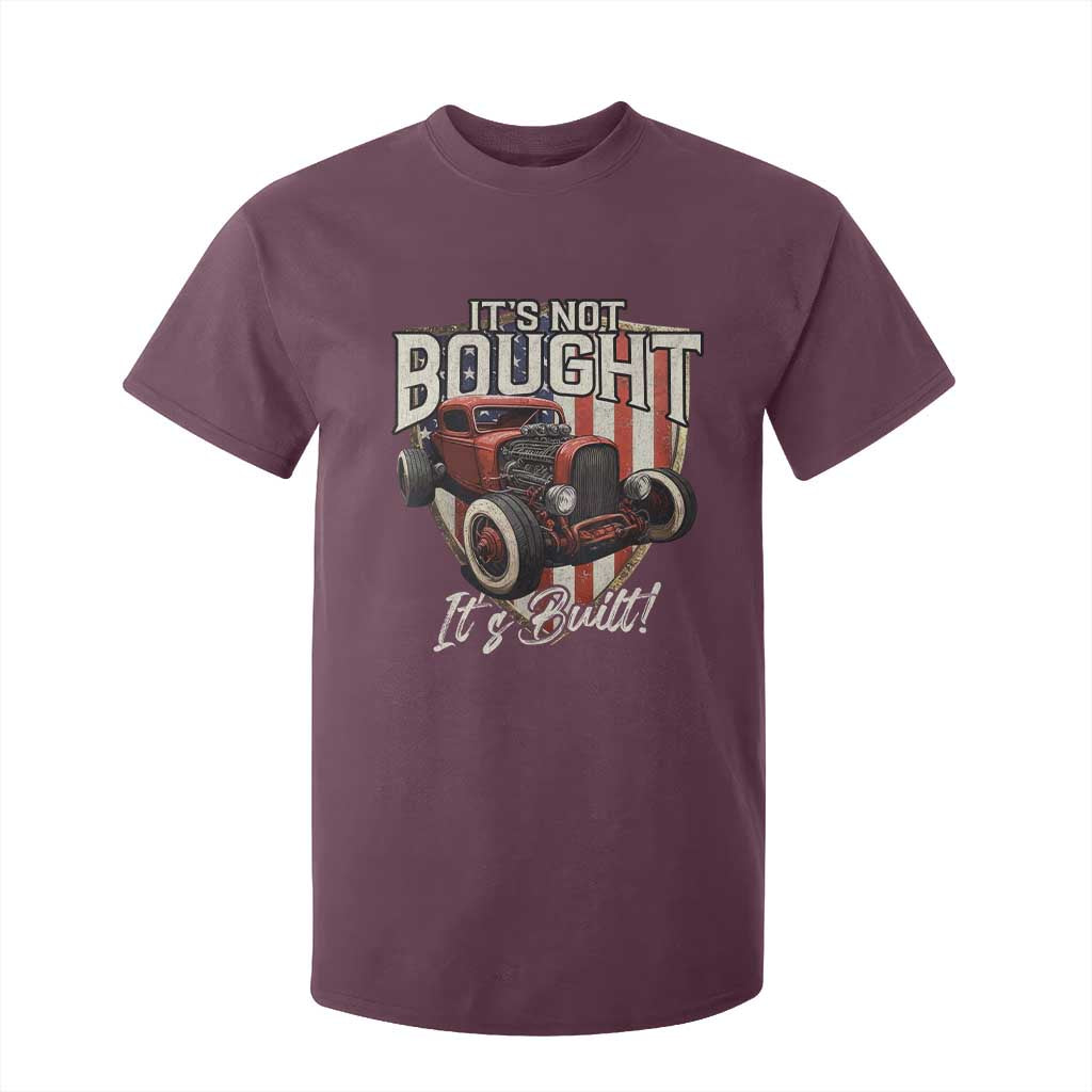 Vintage Hotrod Hot Rodder T Shirt For Kid It's Not Bought It's Built TS09 Maroon Print Your Wear