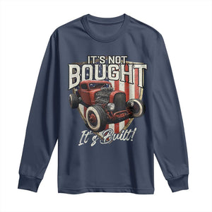 Vintage Hotrod Hot Rodder Long Sleeve Shirt It's Not Bought It's Built TS09 Navy Print Your Wear