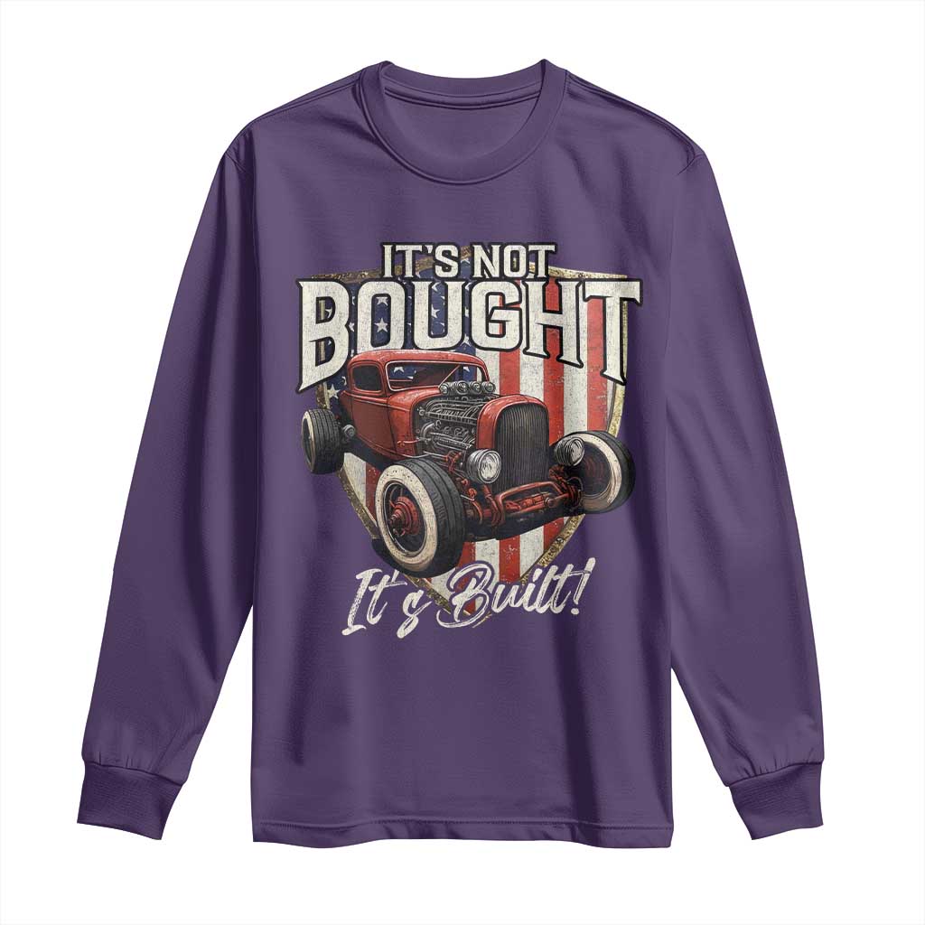 Vintage Hotrod Hot Rodder Long Sleeve Shirt It's Not Bought It's Built TS09 Purple Print Your Wear