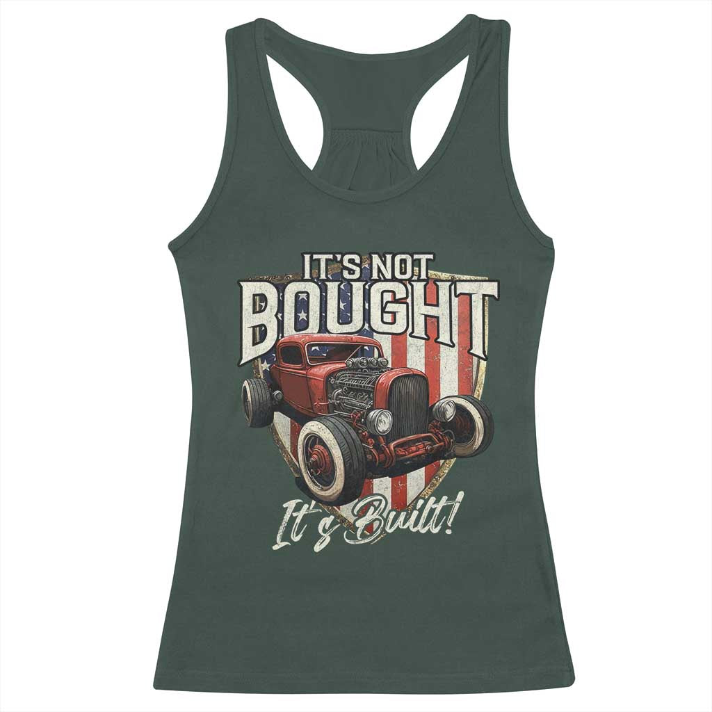 Vintage Hotrod Hot Rodder Racerback Tank Top It's Not Bought It's Built TS09 Dark Forest Green Print Your Wear