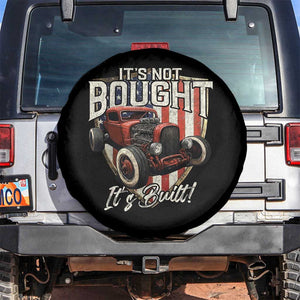 Vintage Hotrod Hot Rodder Spare Tire Cover It's Not Bought It's Built TS09 No hole Black Print Your Wear