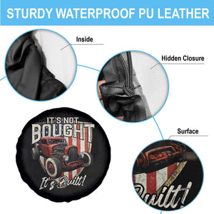 Vintage Hotrod Hot Rodder Spare Tire Cover It's Not Bought It's Built TS09 Print Your Wear