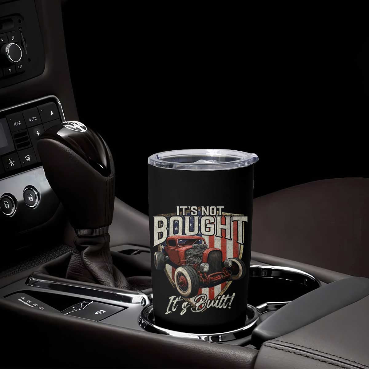Vintage Hotrod Hot Rodder Tumbler Cup It's Not Bought It's Built TS09 Print Your Wear