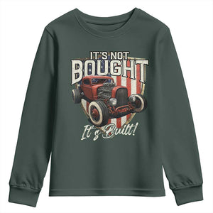 Vintage Hotrod Hot Rodder Youth Sweatshirt It's Not Bought It's Built TS09 Dark Forest Green Print Your Wear