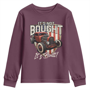 Vintage Hotrod Hot Rodder Youth Sweatshirt It's Not Bought It's Built TS09 Maroon Print Your Wear