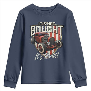Vintage Hotrod Hot Rodder Youth Sweatshirt It's Not Bought It's Built TS09 Navy Print Your Wear