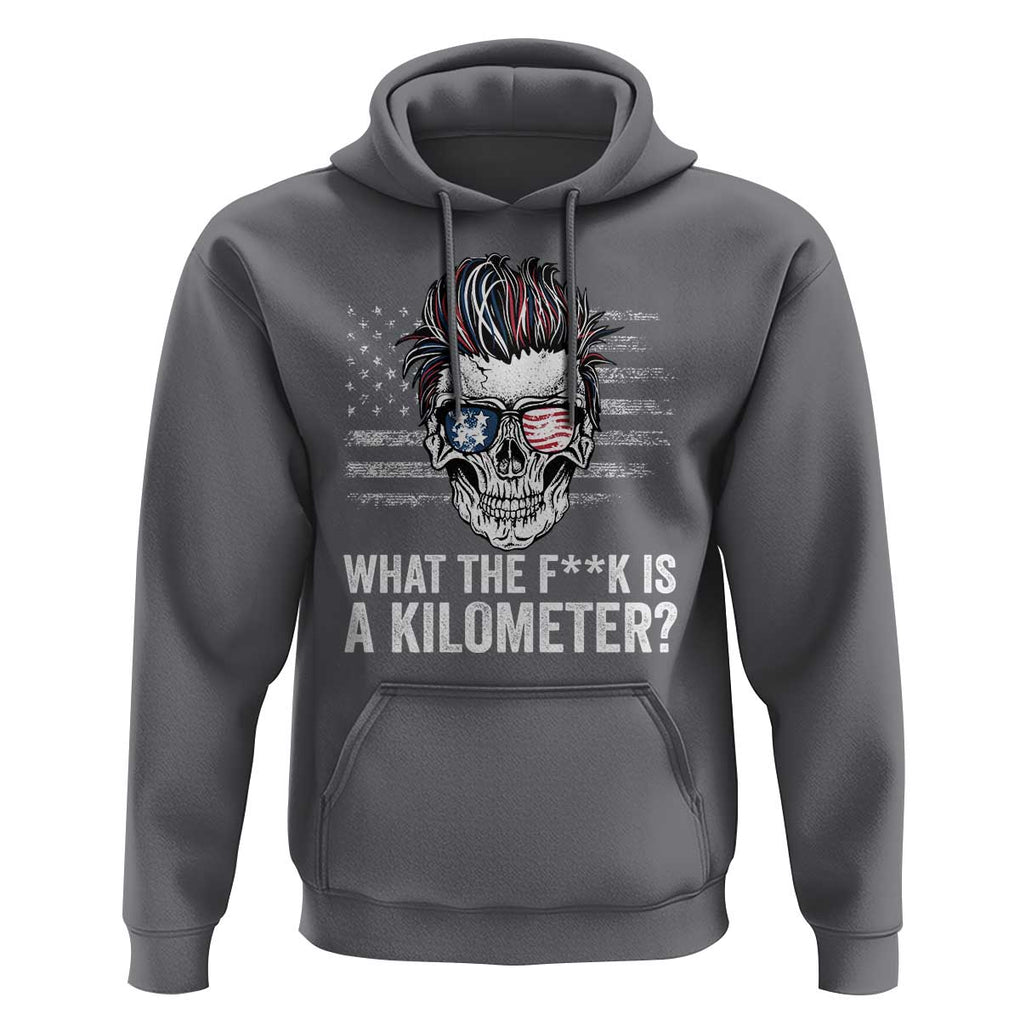 WTF Is A Kilometer Hoodie Funny Skull American Joke Patriotic TS09 Charcoal Print Your Wear