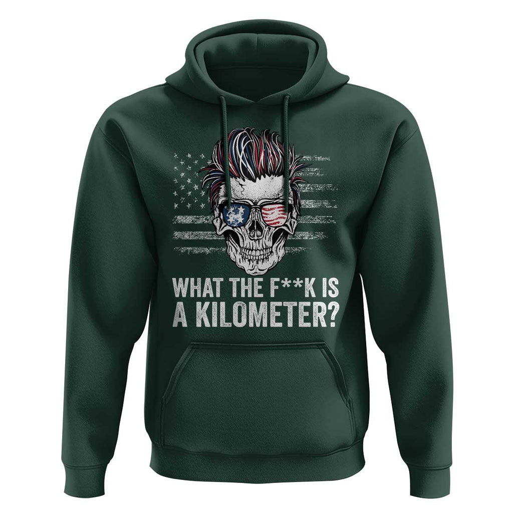 WTF Is A Kilometer Hoodie Funny Skull American Joke Patriotic TS09 Dark Forest Green Print Your Wear