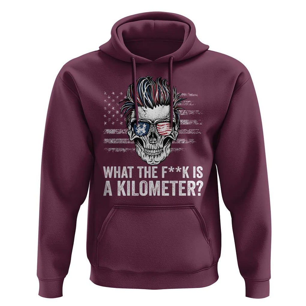 WTF Is A Kilometer Hoodie Funny Skull American Joke Patriotic TS09 Maroon Print Your Wear