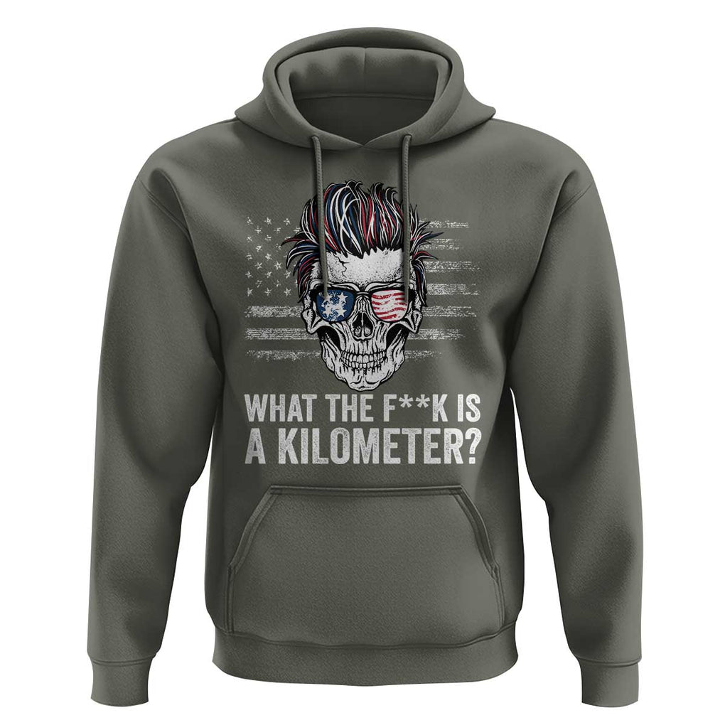 WTF Is A Kilometer Hoodie Funny Skull American Joke Patriotic TS09 Military Green Print Your Wear