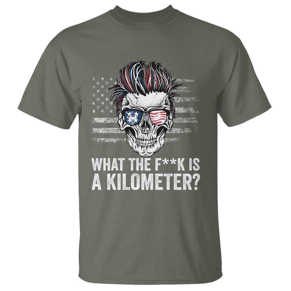 WTF Is A Kilometer T Shirt Funny Skull American Joke Patriotic TS09 Military Green Print Your Wear