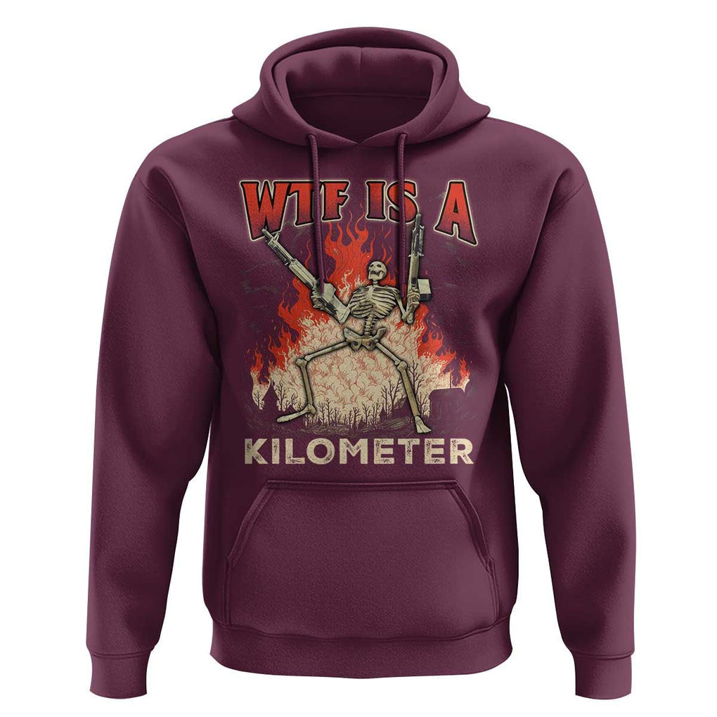 WTF Is A Kilometer Hoodie Funny Skeleton American Joke Patriotic TS09 Maroon Print Your Wear