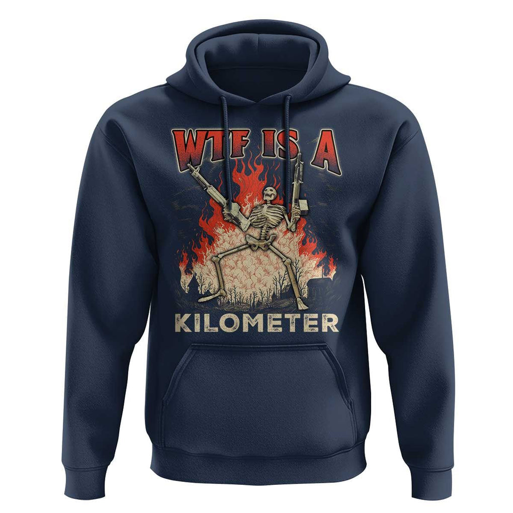 WTF Is A Kilometer Hoodie Funny Skeleton American Joke Patriotic TS09 Navy Print Your Wear