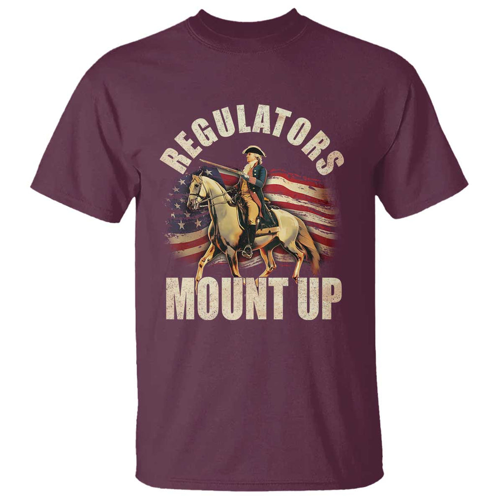 Funny George Washington T Shirt Regulators Mount Up Riding Horse 4th Of July TS09 Maroon Print Your Wear
