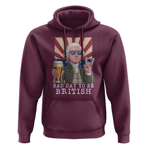 Funny George Washington Hoodie Bad Day To Be British 4th Of July TS09 Maroon Print Your Wear