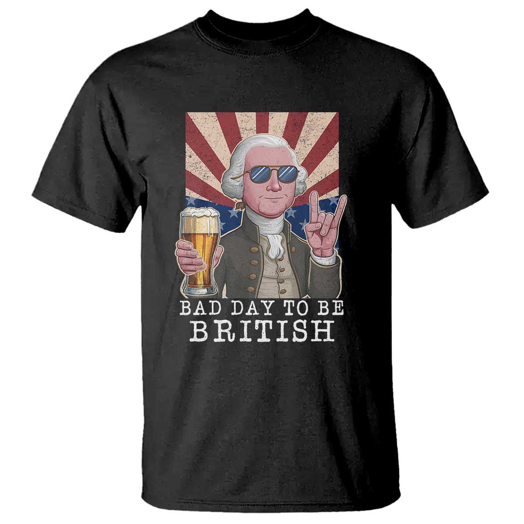 Funny George Washington T Shirt Bad Day To Be British 4th Of July TS09 Black Print Your Wear