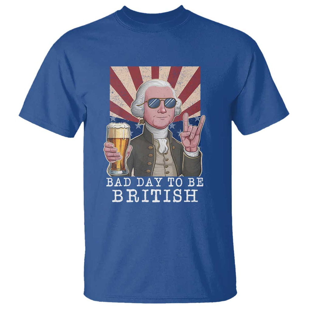 Funny George Washington T Shirt Bad Day To Be British 4th Of July TS09 Royal Blue Print Your Wear