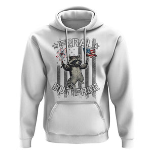 Funny 4th Of July Hoodie Feral But Free Raccoon American Flag TS09 White Print Your Wear