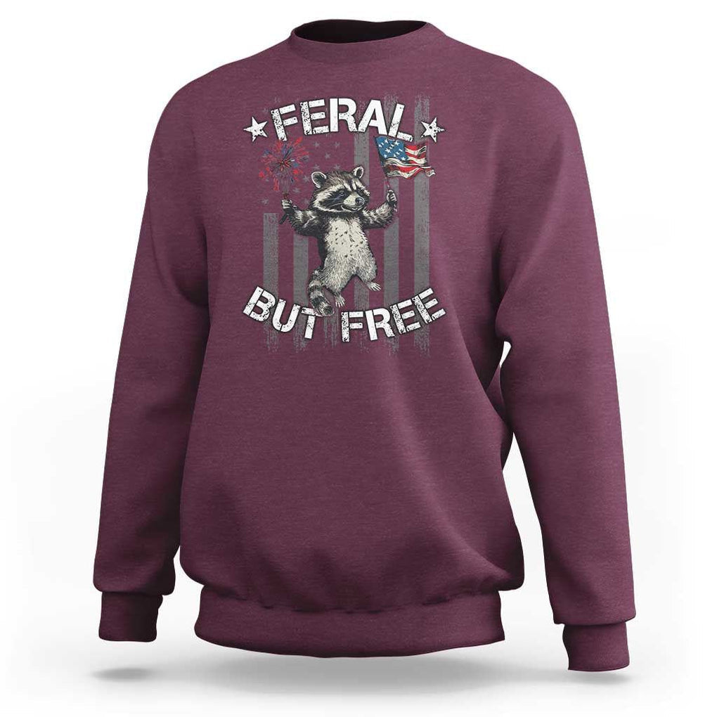 Funny 4th Of July Sweatshirt Feral But Free Raccoon American Flag TS09 Maroon Print Your Wear