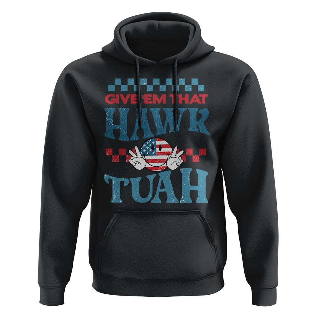 Give 'Em That Hawk Tuah Groovy Hoodie TS09 Black Print Your Wear