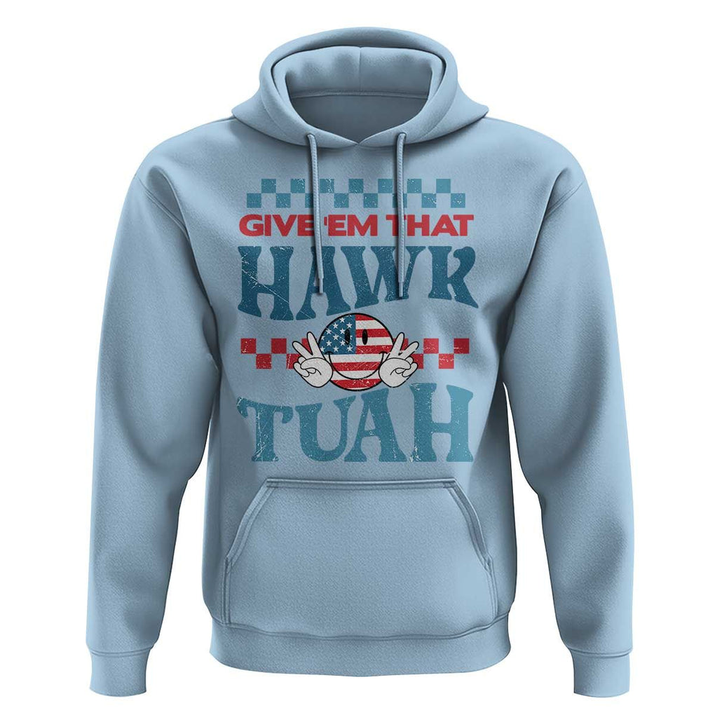 Give 'Em That Hawk Tuah Groovy Hoodie TS09 Light Blue Print Your Wear