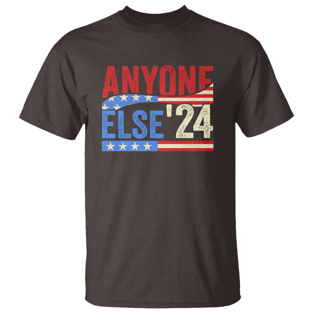 Funny Political Election T Shirt Anyone Else 2024 American USA TS09 Dark Chocolate Print Your Wear