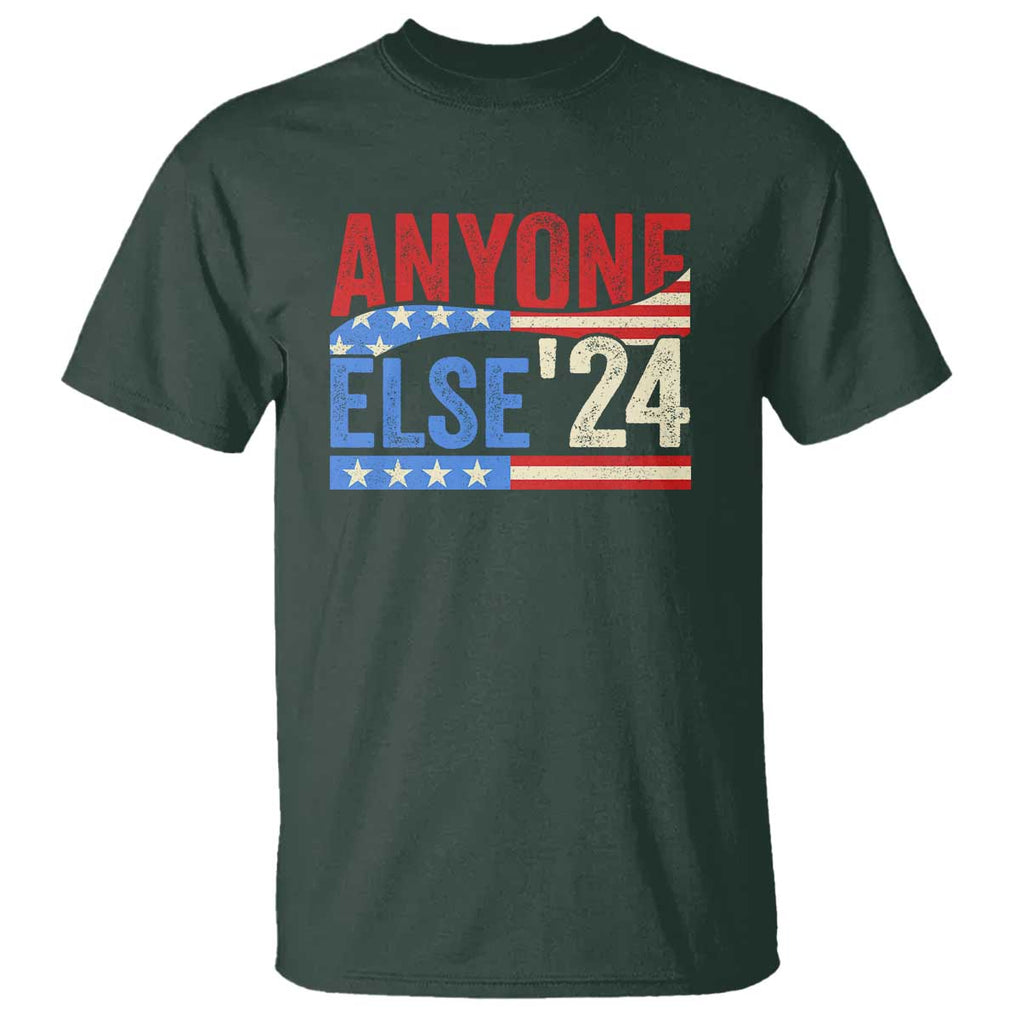 Funny Political Election T Shirt Anyone Else 2024 American USA TS09 Dark Forest Green Print Your Wear