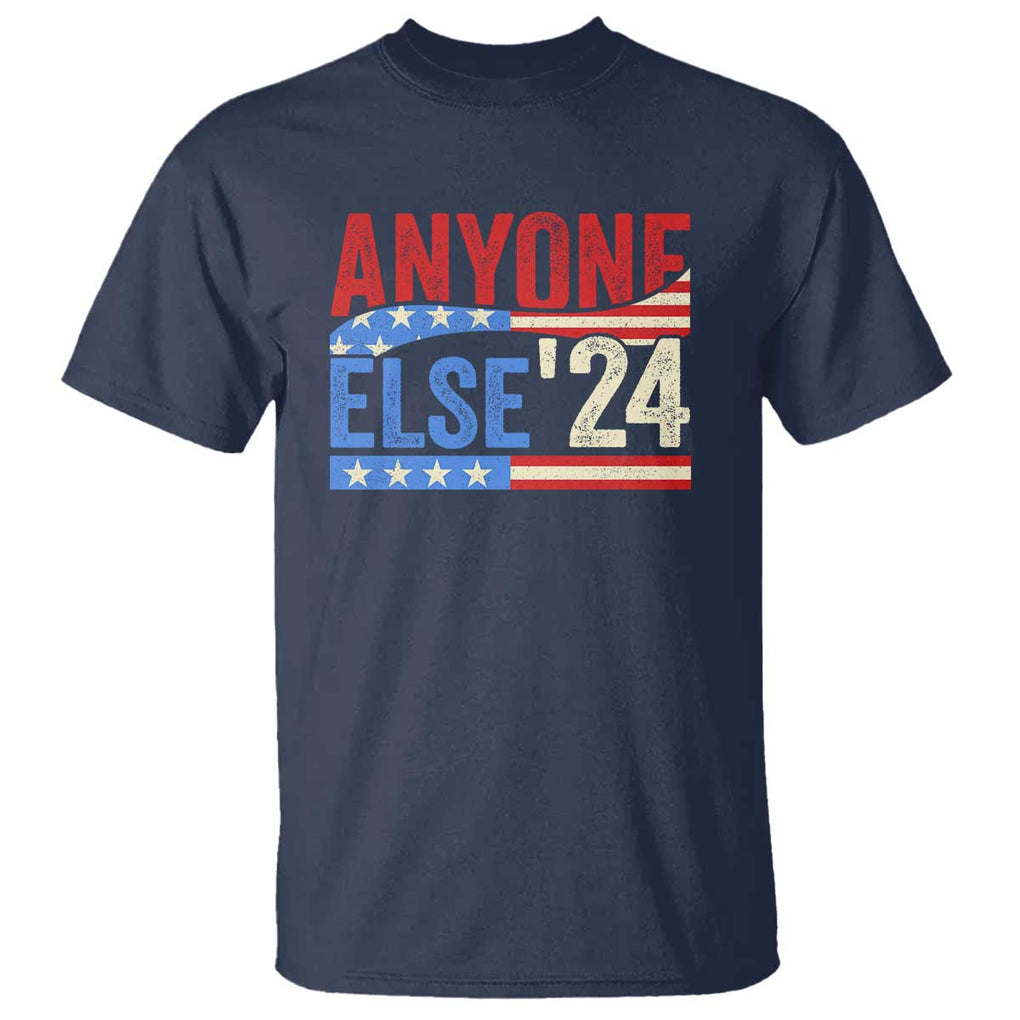 Funny Political Election T Shirt Anyone Else 2024 American USA TS09 Navy Print Your Wear