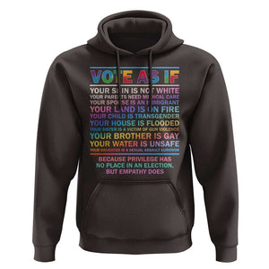 Vote As If Your Skin Is Not White Human's Rights LGBT Support Hoodie TS09 Dark Chocolate Print Your Wear