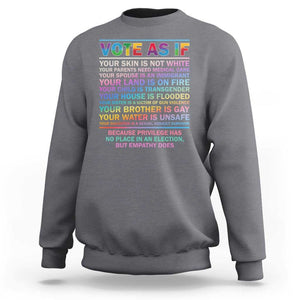 Vote As If Your Skin Is Not White Human's Rights LGBT Support Sweatshirt TS09 Charcoal Print Your Wear