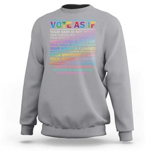 Vote As If Your Skin Is Not White Human's Rights LGBT Support Sweatshirt TS09 Sport Gray Print Your Wear