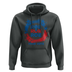 Abortion Rights Hoodie Roe Your Vote Pro Choice Feminist TS09 Dark Heather Print Your Wear